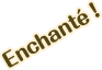 Enchanté !