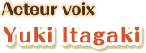 Voice Actor: Yuki Itagaki