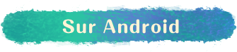 Sur Android
